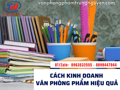 cách kinh doanh văn phòng phẩm hiệu quả