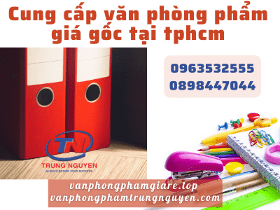 Cung cấp văn phòng phẩm giá gốc tại tphcm