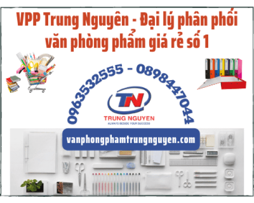 VPP chuyên nghiệp Trung Nguyên - Đại lý phân phối văn phòng phẩm giá rẻ số 1 VPP chuyên nghiệp Trung Nguyên - Đại lý phân phối văn phòng phẩm giá rẻ số 1
