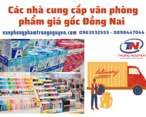 Các nhà cung cấp văn phòng phẩm giá gốc uy tín tại Đồng Nai - VPP Trung Nguyên Các nhà cung cấp văn phòng phẩm giá gốc uy tín tại Đồng Nai - VPP Trung Nguyên
