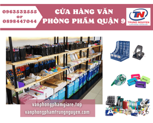 Cửa hàng văn phòng phẩm quận 9 - địa chỉ cung cấp vpp giá rẻ HCM. VPP Trung Nguyên|Chuyên Văn phòng phẩm - Dụng cụ học sinh Cửa hàng văn phòng phẩm quận 9 - địa chỉ cung cấp vpp giá rẻ HCM. VPP Trung Nguyên|Chuyên Văn phòng phẩm - Dụng cụ học sinh