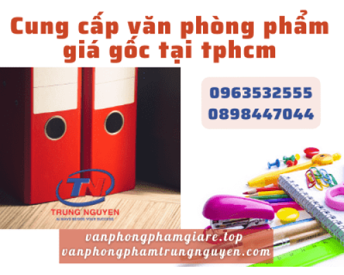 Nhà cung cấp văn phòng phẩm giá gốc tại tphcm nào tốt? Văn Phòng Phẩm - Nhà Sách Trung Nguyên|Chuyên Văn phòng phẩm - Dụng cụ học sinh  Nhà cung cấp văn phòng phẩm giá gốc tại tphcm nào tốt? Văn Phòng Phẩm - Nhà Sách Trung Nguyên|Chuyên Văn phòng phẩm - Dụng cụ học sinh