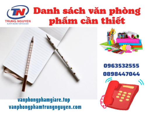 Danh sách văn phòng phẩm cần thiết. Văn Phòng Phẩm - Nhà Sách Trung Nguyên|Chuyên Văn phòng phẩm-Dụng cụ học sinh  Danh sách văn phòng phẩm cần thiết. Văn Phòng Phẩm - Nhà Sách Trung Nguyên|Chuyên Văn phòng phẩm-Dụng cụ học sinh
