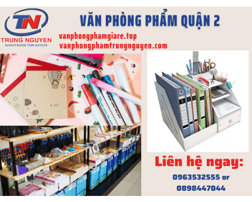 Văn phòng phẩm giá rẻ quận 2 uy tín, chất lượng. Văn Phòng Phẩm - Nhà Sách Trung Nguyên|Chuyên Văn phòng phẩm - Dụng cụ học sinh  Văn phòng phẩm giá rẻ quận 2 uy tín, chất lượng. Văn Phòng Phẩm - Nhà Sách Trung Nguyên|Chuyên Văn phòng phẩm - Dụng cụ học sinh