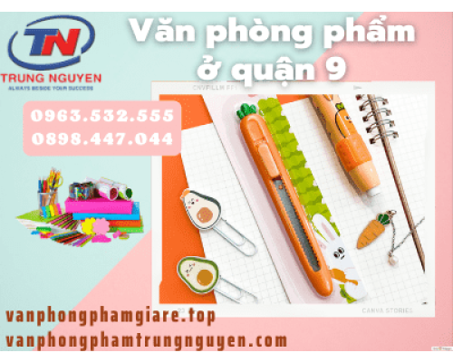 Địa chỉ phân phối văn phòng phẩm ở quận 9 giá sỉ - VPP Nhà sách Trung Nguyên Địa chỉ phân phối văn phòng phẩm ở quận 9 giá sỉ - VPP Nhà sách Trung Nguyên