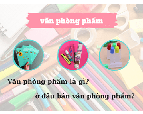 Văn phòng phẩm là gì? Văn Phòng Phẩm-Nhà Sách Trung Nguyên|Chuyên Văn phòng phẩm-Dụng cụ học sinh  Văn phòng phẩm là gì? Văn Phòng Phẩm-Nhà Sách Trung Nguyên|Chuyên Văn phòng phẩm-Dụng cụ học sinh
