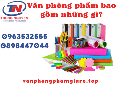 đồ dùng văn phòng phẩm gồm những gì